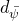d Subscript psi overbar