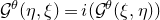script upper G Superscript theta Baseline left parenthesis eta comma xi right parenthesis equals normal i left parenthesis script upper G Superscript theta Baseline left parenthesis xi comma eta right parenthesis right parenthesis