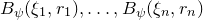 upper B Subscript psi Baseline left parenthesis xi 1 comma r 1 right parenthesis comma ellipsis comma upper B Subscript psi Baseline left parenthesis xi Subscript n Baseline comma r Subscript n Baseline right parenthesis