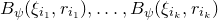 upper B Subscript psi Baseline left parenthesis xi Subscript i 1 Baseline comma r Subscript i 1 Baseline right parenthesis comma ellipsis comma upper B Subscript psi Baseline left parenthesis xi Subscript i Sub Subscript k Subscript Baseline comma r Subscript i Sub Subscript k Subscript Baseline right parenthesis