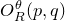upper O Subscript upper R Superscript theta Baseline left parenthesis p comma q right parenthesis