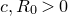 c comma upper R 0 greater than 0