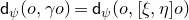 sans serif d Subscript psi Baseline left parenthesis o comma gamma o right parenthesis equals sans serif d Subscript psi Baseline left parenthesis o comma left bracket xi comma eta right bracket o right parenthesis