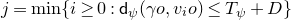 j equals min left brace i greater than or equals 0 colon sans serif d Subscript psi Baseline left parenthesis gamma o comma v Subscript i Baseline o right parenthesis less than or equals upper T Subscript psi Baseline plus upper D right brace