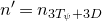 n prime equals n Subscript 3 upper T Sub Subscript psi Subscript plus 3 upper D