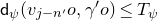 sans serif d Subscript psi Baseline left parenthesis v Subscript j minus n Sub Superscript prime Subscript Baseline o comma gamma prime o right parenthesis less than or equals upper T Subscript psi