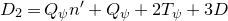 upper D 2 equals upper Q Subscript psi Baseline n Superscript prime Baseline plus upper Q Subscript psi Baseline plus 2 upper T Subscript psi Baseline plus 3 upper D