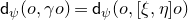 sans serif d Subscript psi Baseline left parenthesis o comma gamma o right parenthesis equals sans serif d Subscript psi Baseline left parenthesis o comma left bracket xi comma eta right bracket o right parenthesis