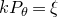 k upper P Subscript theta Baseline equals xi