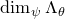dimension Subscript psi Baseline normal upper Lamda Subscript theta