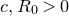 c comma upper R 0 greater than 0