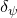delta Subscript psi