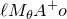 script l upper M Subscript theta Baseline upper A Superscript plus Baseline o