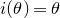 normal i left parenthesis theta right parenthesis equals theta