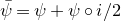 psi overbar equals psi plus psi ring normal i divided by 2