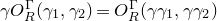 gamma upper O Subscript upper R Superscript normal upper Gamma Baseline left parenthesis gamma 1 comma gamma 2 right parenthesis equals upper O Subscript upper R Superscript normal upper Gamma Baseline left parenthesis gamma gamma 1 comma gamma gamma 2 right parenthesis
