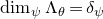 dimension Subscript psi Baseline normal upper Lamda Subscript theta Baseline equals delta Subscript psi