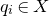 q Subscript i Baseline element of upper X