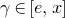 gamma element of left bracket e comma x right bracket