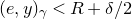 left parenthesis e comma y right parenthesis Subscript gamma Baseline less than upper R plus delta divided by 2