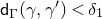 sans serif d Subscript normal upper Gamma Baseline left parenthesis gamma comma gamma Superscript prime Baseline right parenthesis less than delta 1