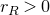r Subscript upper R Baseline greater than 0