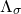 normal upper Lamda Subscript sigma