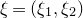 xi equals left parenthesis xi 1 comma xi 2 right parenthesis