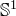 double struck upper S Superscript 1
