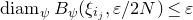 normal d normal i normal a normal m Subscript psi Baseline upper B Subscript psi Baseline left parenthesis xi Subscript i Sub Subscript j Subscript Baseline comma epsilon divided by 2 upper N right parenthesis less than or equals epsilon