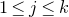 1 less than or equals j less than or equals k