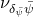 nu Subscript delta Sub Subscript psi overbar Subscript psi overbar