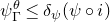 psi Subscript normal upper Gamma Superscript theta Baseline less than or equals delta Subscript psi Baseline left parenthesis psi ring normal i right parenthesis