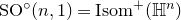 normal upper S normal upper O Superscript ring Baseline left parenthesis n comma 1 right parenthesis equals normal upper I normal s normal o normal m Superscript plus Baseline left parenthesis double struck upper H Superscript n Baseline right parenthesis