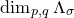dimension Subscript p comma q Baseline normal upper Lamda Subscript sigma