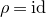 rho equals normal i normal d
