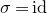 sigma equals normal i normal d