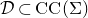 script upper D subset of normal upper C normal upper C left parenthesis normal upper Sigma right parenthesis