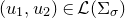 left parenthesis u 1 comma u 2 right parenthesis element of script upper L left parenthesis normal upper Sigma Subscript sigma Baseline right parenthesis