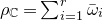 rho Subscript double struck upper C Baseline equals sigma summation Underscript i equals 1 Overscript r Endscripts omega overbar Subscript i