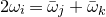 2 omega Subscript i Baseline equals omega overbar Subscript j Baseline plus omega overbar Subscript k