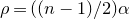 rho equals left parenthesis left parenthesis n minus 1 right parenthesis divided by 2 right parenthesis alpha