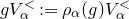 g upper V Subscript alpha Superscript less than colon equals rho Subscript alpha Baseline left parenthesis g right parenthesis upper V Subscript alpha Superscript less than