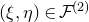 left parenthesis xi comma eta right parenthesis element of script upper F Superscript left parenthesis 2 right parenthesis