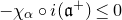 minus chi Subscript alpha Baseline ring normal i left parenthesis German a Superscript plus Baseline right parenthesis less than or equals 0