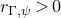 r Subscript normal upper Gamma comma psi Baseline greater than 0