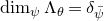 dimension Subscript psi Baseline normal upper Lamda Subscript theta Baseline equals delta Subscript psi overbar
