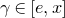 gamma element of left bracket e comma x right bracket
