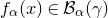 f Subscript alpha Baseline left parenthesis x right parenthesis element of script upper B Subscript alpha Baseline left parenthesis gamma right parenthesis