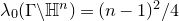 lamda 0 left parenthesis normal upper Gamma minus double struck upper H Superscript n Baseline right parenthesis equals left parenthesis n minus 1 right parenthesis squared divided by 4